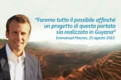 Fotomontaggio: Emmanuel Macron con un esempio di una miniera industriale sullo sfondo. Citazione: "Faremo tutto il possibile affinché un progetto di questa portata sia realizzato in Guyana"