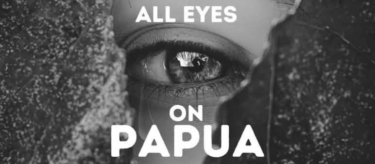 Immagine in bianco e nero di un occhio con la scritta Tutti gli occhi su Papua Immagine in bianco e nero di un occhio con la scritta Tutti gli occhi su Papua
