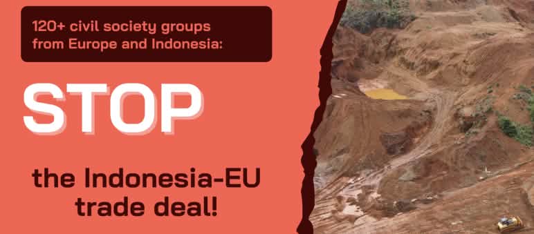 Manifesto con lo slogan “STOP the Indonesian-EU trade deal! Manifesto con lo slogan “STOP the Indonesian-EU trade deal!